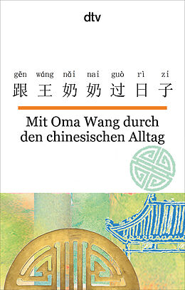 Kartonierter Einband Mit Oma Wang durch den chinesischen Alltag von Nelly Ma
