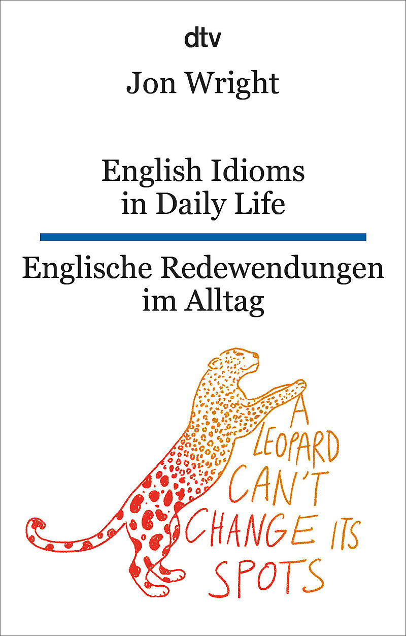English Idioms in Daily Life , Englische Redewendungen im Alltag Jon