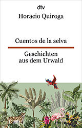 Kartonierter Einband Cuentos de la selva Geschichten aus dem Urwald von Horacio Quiroga
