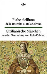 Kartonierter Einband Fiabe siciliane dalla Raccolta di Italo Calvino. Sizilianische Märchen aus der Sammlung von Italo Calvino von Italo Calvino