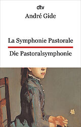 Kartonierter Einband La Symphonie Pastorale. Die Pastoralsymphonie von André Gide