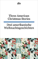 Kartonierter Einband Three American Christmas Stories. Drei amerikanische Weihnachtsgeschichten von Lyman Frank Baum, O. Henry, Louisa May Alcott