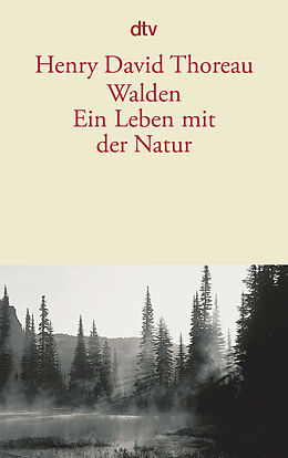 Kartonierter Einband Walden. Ein Leben mit der Natur von Henry David Thoreau
