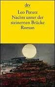 Kartonierter Einband Nachts unter der steinernen Brücke von Leo Perutz