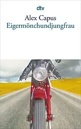 Kartonierter Einband Eigermönchundjungfrau von Alex Capus