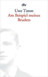 Kartonierter Einband Am Beispiel meines Bruders von Uwe Timm