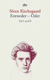 Kartonierter Einband (Kt) Entweder - Oder von Sören Kierkegaard