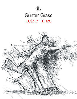 Kartonierter Einband Letzte Tänze von Günter Grass
