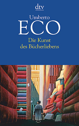Kartonierter Einband Die Kunst des Bücherliebens von Umberto Eco