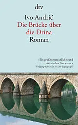 Kartonierter Einband Die Brücke über die Drina von Ivo Andric