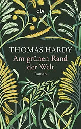 Kartonierter Einband Am grünen Rand der Welt von Thomas Hardy