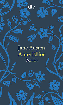 Fester Einband Anne Elliot oder die Kraft der Überredung von Jane Austen