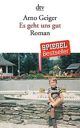 Kartonierter Einband Es geht uns gut von Arno Geiger