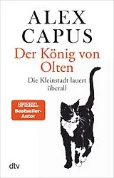 Kartonierter Einband (Kt) Der König von Olten von Alex Capus