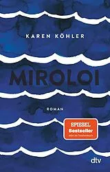 Kartonierter Einband (Kt) Miroloi von Karen Köhler