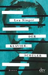 Kartonierter Einband Der Klavierschüler von Lea Singer