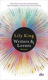 Kartonierter Einband Writers & Lovers von Lily King