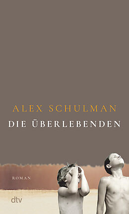 Kartonierter Einband Die Überlebenden von Alex Schulman