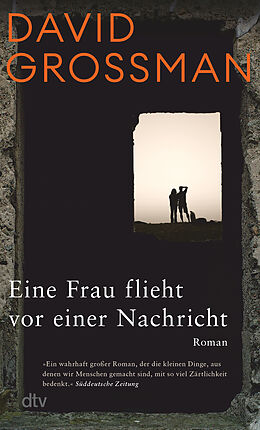 Kartonierter Einband Eine Frau flieht vor einer Nachricht von David Grossman