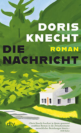 Kartonierter Einband Die Nachricht von Doris Knecht