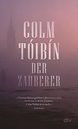 Kartonierter Einband Der Zauberer von Colm Tóibín