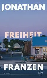 Kartonierter Einband Freiheit von Jonathan Franzen