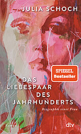 Kartonierter Einband Das Liebespaar des Jahrhunderts von Julia Schoch