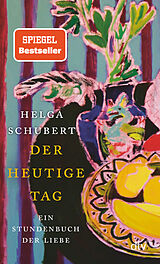 Kartonierter Einband (Kt) Der heutige Tag von Helga Schubert