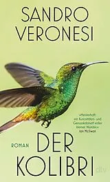 Kartonierter Einband Der Kolibri von Sandro Veronesi