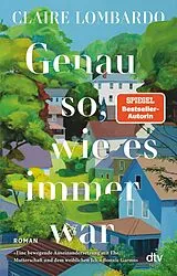 Kartonierter Einband Genau so, wie es immer war von Claire Lombardo