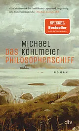 Kartonierter Einband Das Philosophenschiff von Michael Köhlmeier