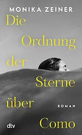 Kartonierter Einband Die Ordnung der Sterne über Como von Monika Zeiner