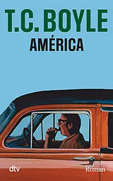 Kartonierter Einband (Kt) América von T. C. Boyle