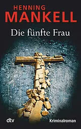 Kartonierter Einband Die fünfte Frau von Henning Mankell