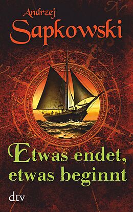 Kartonierter Einband Etwas endet, etwas beginnt von Andrzej Sapkowski