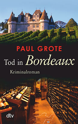 Kartonierter Einband Tod in Bordeaux von Paul Grote