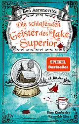 Kartonierter Einband Die schlafenden Geister des Lake Superior von Ben Aaronovitch