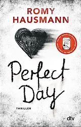 Kartonierter Einband Perfect Day von Romy Hausmann