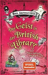 Kartonierter Einband Der Geist in der British Library und andere Geschichten aus dem Folly von Ben Aaronovitch