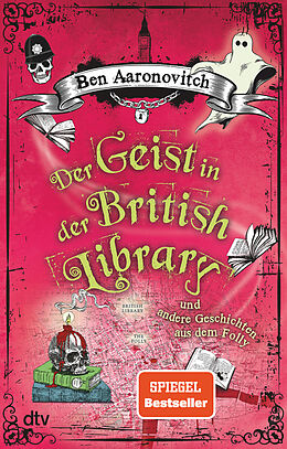 Kartonierter Einband Der Geist in der British Library und andere Geschichten aus dem Folly von Ben Aaronovitch