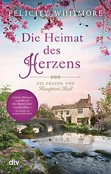Kartonierter Einband Die Heimat des Herzens von Felicity Whitmore