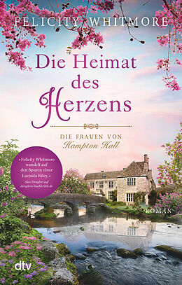 Kartonierter Einband Die Heimat des Herzens von Felicity Whitmore