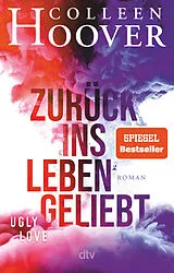 Kartonierter Einband Zurück ins Leben geliebt von Colleen Hoover
