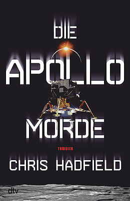 Kartonierter Einband Die Apollo-Morde von Chris Hadfield
