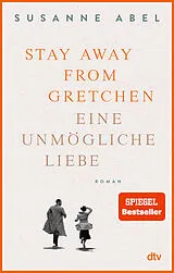 Kartonierter Einband Stay away from Gretchen von Susanne Abel