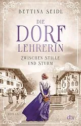 Kartonierter Einband Die Dorflehrerin von Bettina Seidl