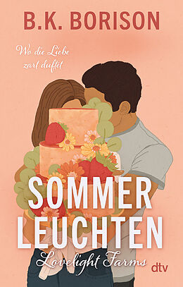 Kartonierter Einband Lovelight Farms  Sommerleuchten von B.K. Borison