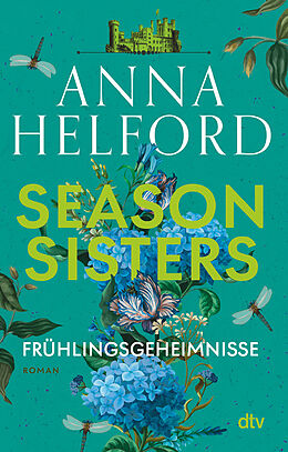 Kartonierter Einband Season Sisters  Frühlingsgeheimnisse von Anna Helford