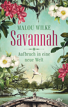 Kartonierter Einband Savannah  Aufbruch in eine neue Welt von Malou Wilke