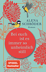 Kartonierter Einband Bei euch ist es immer so unheimlich still von Alena Schröder